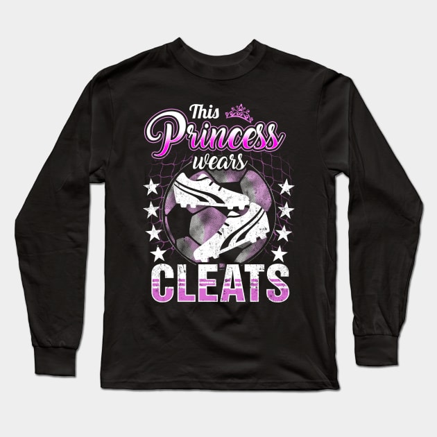 This princess wears cleats Long Sleeve T-Shirt by captainmood